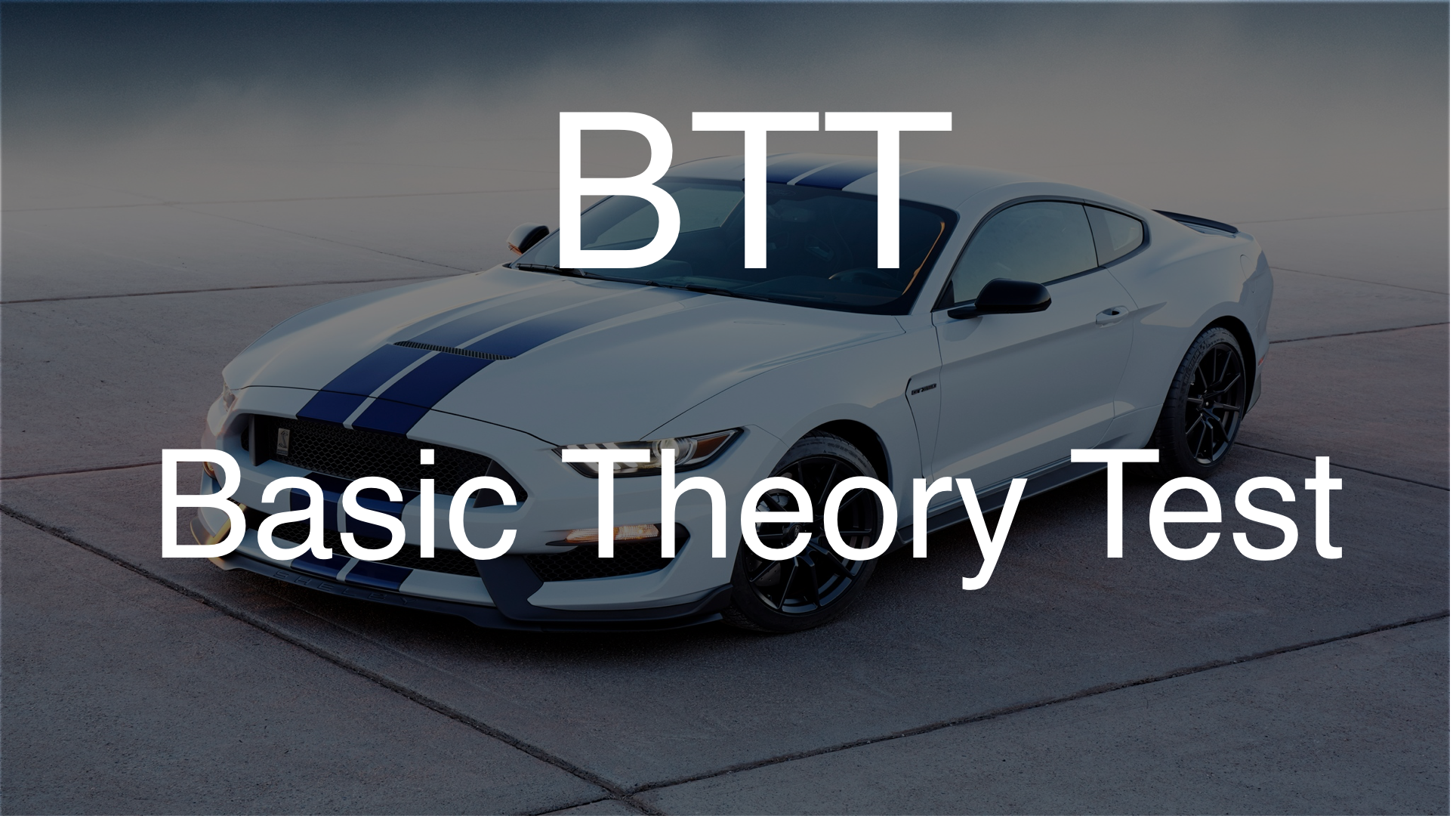 BTT - Basic Theory Test